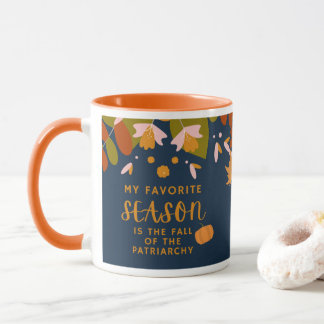 Lieblingssaison - Fall des Patricarchy Zwei-Tone-C Tasse