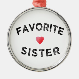 Lieblingsschwester beste Schwester überhaupt lusti Ornament Aus Metall