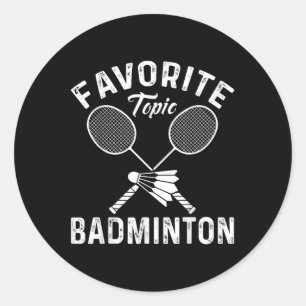Lieblingsthema Badminton Lustiger Sportler Runder Aufkleber