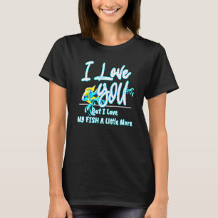 Liebst du liebst Fische mehr Afrikanische Cichlide T-Shirt