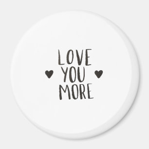Liebst du mehr elegantes Design Magnet
