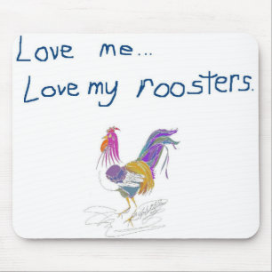 Liebst du mich, liebst du auch meine Hähne Mousepad