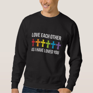 Liebt einander Gay Pride LGBTQ Regenbogen christli Sweatshirt