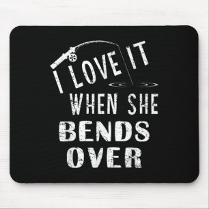 Liebt es, wenn sie sich beim Angeln bückt und lust Mousepad