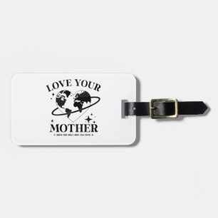 🌍💚 Liebt eure Mutter 🌿 Gepäckanhänger