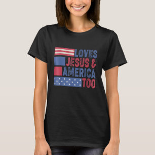 Liebt Jesus & Amerika auch Christus 4. Juli Ameri T-Shirt