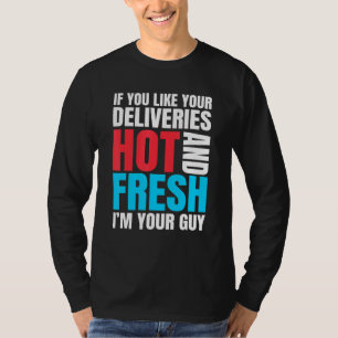 Lieferung Typ Inspiriert Hot und Fresh Food Relate T-Shirt