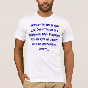 Liegt hier der Körper von Mary-Lee, starb am T-Shirt