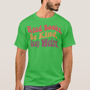 Lies Books Be kind Bleibe komische Retro Book Lov T-Shirt