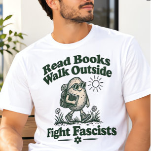 Lies Bücher, geh spazieren, bekämpfe Faschisten T-Shirt