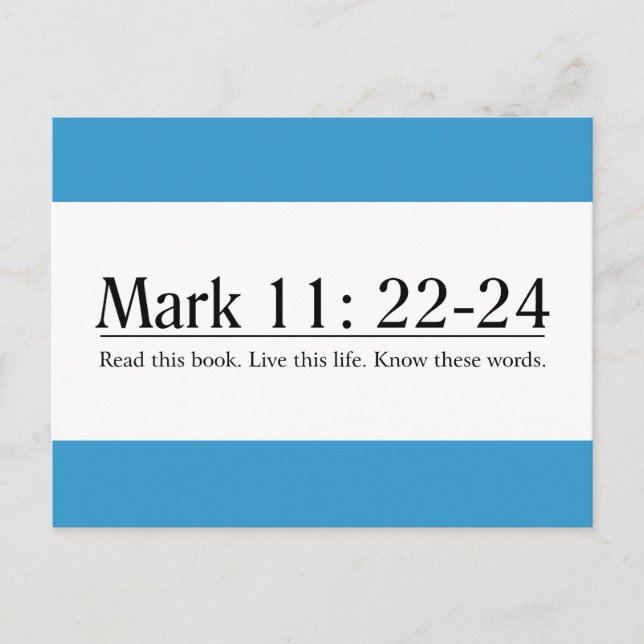 Lies die Bibelmarke 11:22-24 Postkarte (Vorderseite)