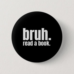 Lies ein Buch Bruh - Lustiger Englischlehrer liest Button