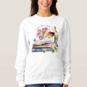 Lies zwischen den Weinen, Custom Book Club Sweatshirt