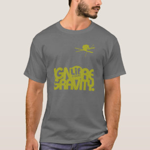 Lif. Ist Kurz. Ignoriere die Gravitation. Ski. T-Shirt