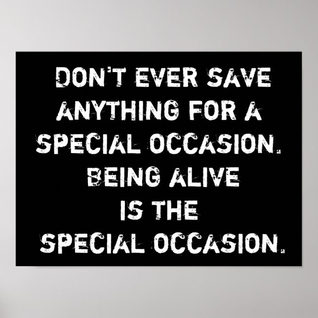 Life a Special Occasion - PosterPrint Poster (Vorne)