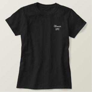 LIFE auswählen Besticktes T-Shirt