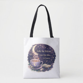 Life Be Lifein’ –  Quote + Pigeonne Logo - V1. 2- Tasche