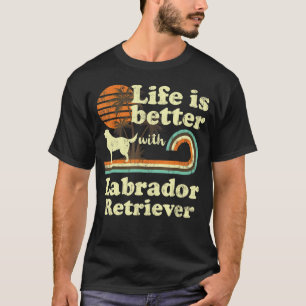 Life Better Labrador Retriever Vintag Hunde Mama V T-Shirt