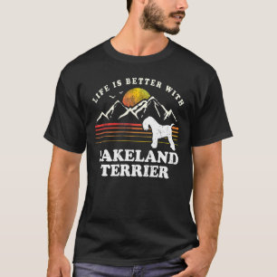 Life Better Lakeland Terrier Vintag Hunde Mama Vat T-Shirt