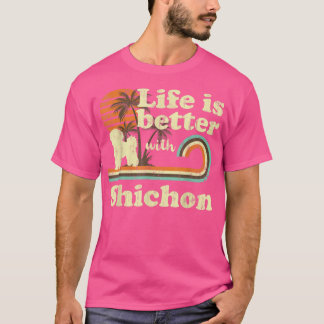 Life Better Shichon Vintag Hund Mama Vater T-Shirt