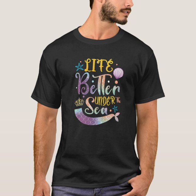 Life Better Under The Sea Summer Vacation Beach Pr T-Shirt (Vorderseite)