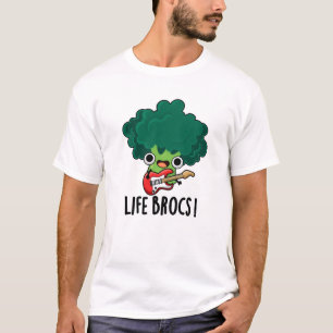 Life Brocs Funny Veggie Broccoli Pun T-Shirt