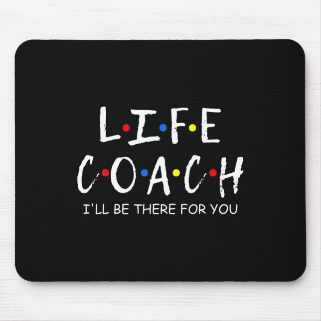 Life Coach bin ich für dich Mentor da Mousepad (Vorne)