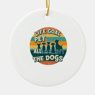 Life Goal Pet All The Dogs Copy Keramik Ornament