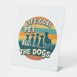 Life Goal Pet All The Dogs Copy Sockelschild