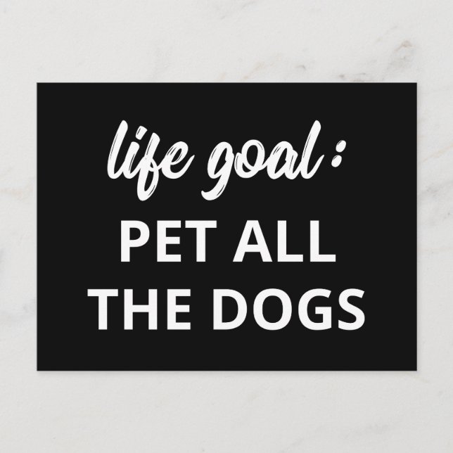 Life Goal: Pet All The Dogs Postkarte (Vorderseite)