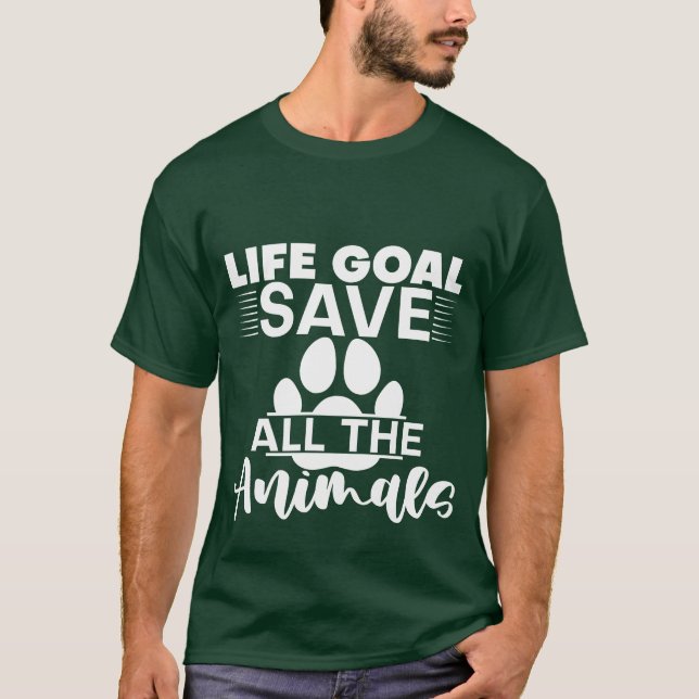 Life Goal Save Allhe Animals girl T-Shirt (Vorderseite)