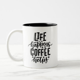 Life Happenes Kaffee Hilft Motivations-Tasse Zweifarbige Tasse