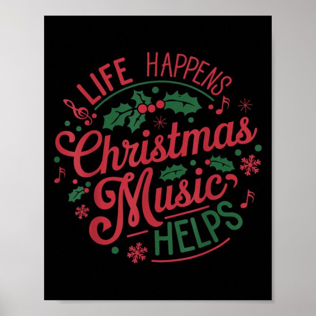 Life Happens Christmas Music Helps  Poster (Vorne)