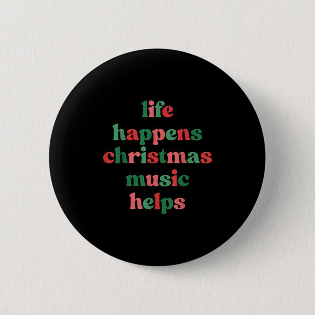 Life Happens Christmas Music Helps Retro Groovy Sa Button (Vorderseite)