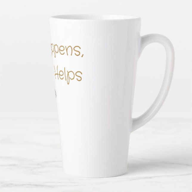 Life Happens, Coffee Helps – Funny Coffee stuff Milchtasse (Rechts)