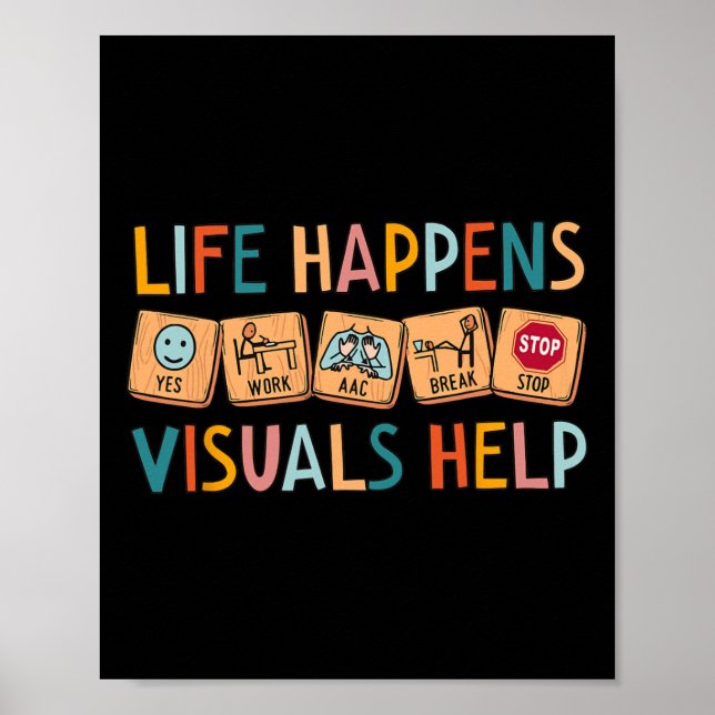 Life Happens Visuals Help Special Education Teache Poster (Vorne)