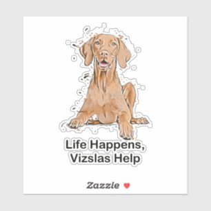 Life Happens Vizslas Hilfe Cartoon Die Cut Aufkleber