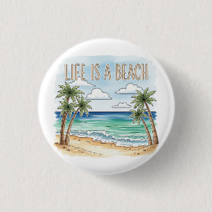 "Life is a Beach" Tropical Palm Ocean Button