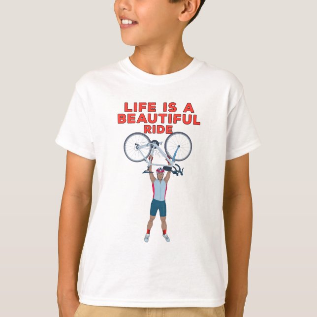 Life is a Beautiful Ride T-Shirt (Vorderseite)