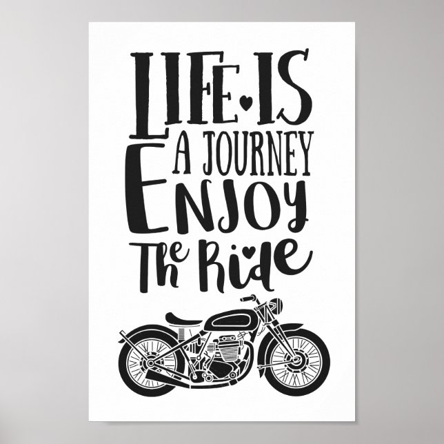 Life Is A Journey Enjoy The Ride Motivation Quote Poster (Vorne)