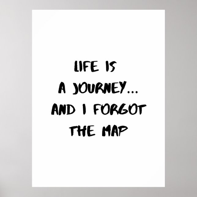 Life Is a Journey - Funny Quote Poster (Vorne)