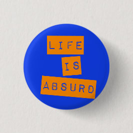 Life is Absurd Blue Orange Button