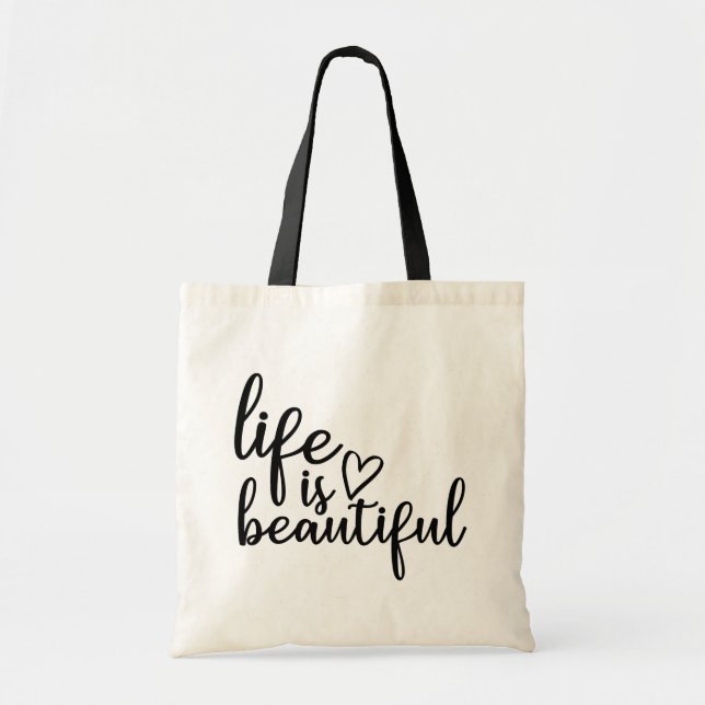 Life is Beautiful // Inspirational Quote Tragetasche (Vorne)