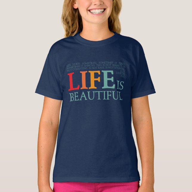 Life is beautiful T-Shirt (Vorderseite)