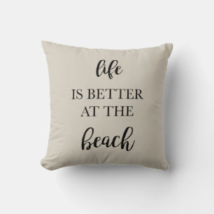 Life is Better at the Beach Coussin