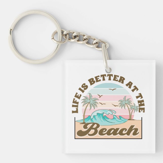 Life is Better at the Beach Summer Tropical  Schlüsselanhänger (Vorderseite)
