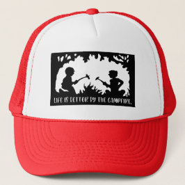 Life Is Better By The Campfire Truckerkappe