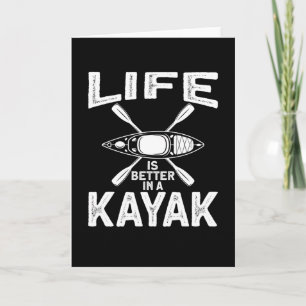 Life Is Better in A Kajak Canoe Karte
