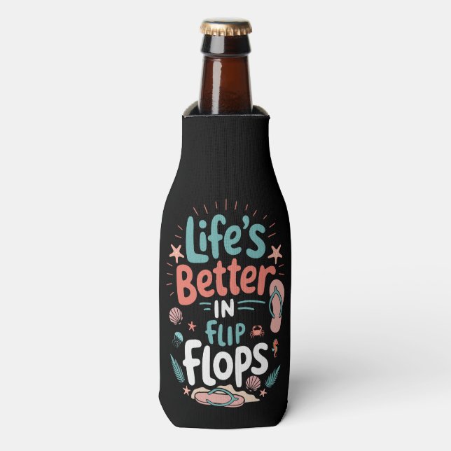 Life is Better in Flip-Flops – Fun Tropical Beach Flaschenkühler (Flaschenvorderseite)
