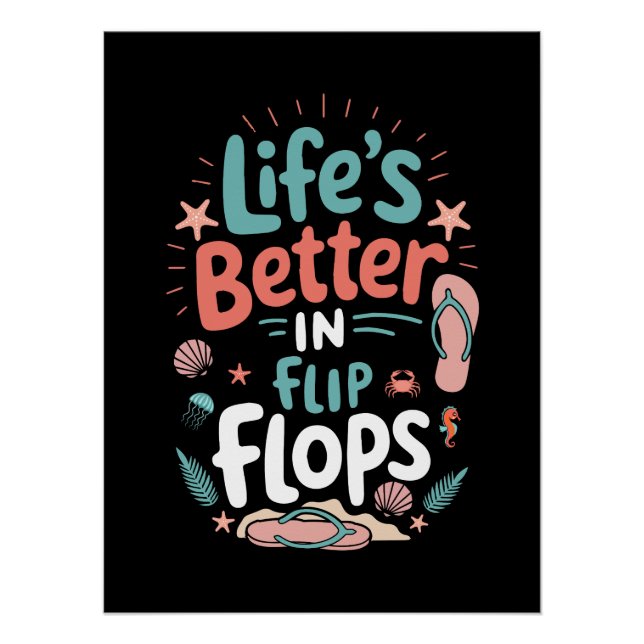Life is Better in Flip-Flops – Fun Tropical Beach Poster (Vorderseite)